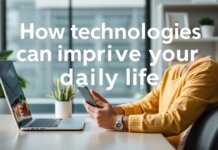 How technologies can improve your daily life