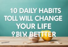 10 Daily Habits That Will Change Your Life for the Better