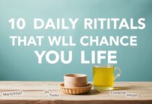 10 Daily Rituals That Will Change Your Life for the Better